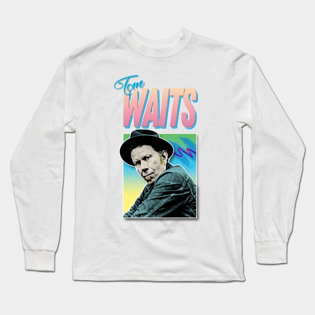 Tom Waits / Retro 90s Styled Aesthetic Design Long Sleeve T-Shirt by DankFutura